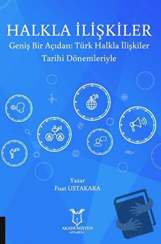 Halkla İlişkiler - Fuat Ustakara - Akademisyen Kitabevi - Fiyatı - Yor