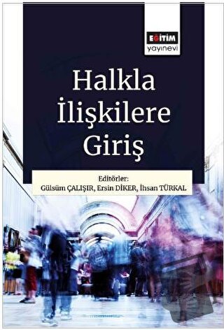 Halkla İlişkilere Giriş - Kolektif - Eğitim Yayınevi - Ders Kitapları 