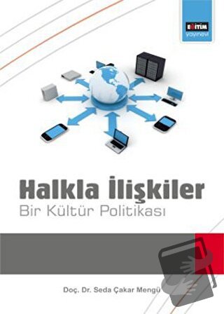 Halkla İlişkiler - Seda Çakır Mengü - Eğitim Yayınevi - Bilimsel Eserl