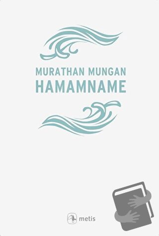 Hamamname - Murathan Mungan - Metis Yayınları - Fiyatı - Yorumları - S