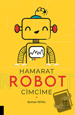 Hamarat Robot Cimcime - Burhan Yetkil - Akademisyen Kitabevi - Fiyatı 