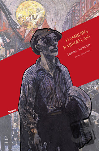 Hamburg Barikatları & 1923 Hamburg Ayaklanması - Larissa Reissner - De