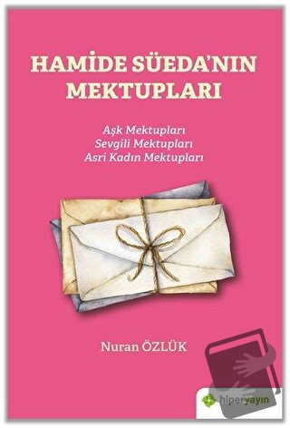 Hamide Süeda’nın Mektupları - Nuran Özlük - Hiperlink Yayınları - Fiya