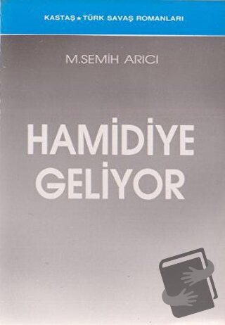 Hamidiye Geliyor - M. Semih Arıcı - Kastaş Yayınları - Fiyatı - Yoruml