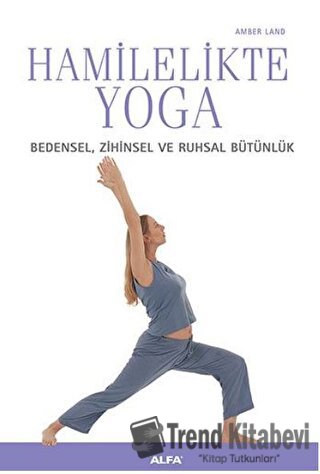 Hamilelikte Yoga - Amber Land - Alfa Yayınları - Fiyatı - Yorumları - 