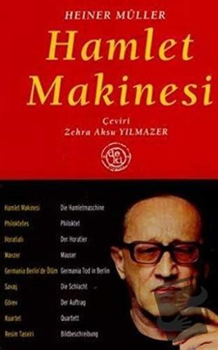 Hamlet Makinesi Bütün Oyunları 1 - Heiner Müller - De Ki Yayınları - F