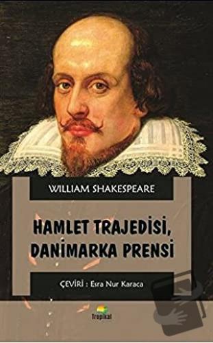 Hamlet Trajedisi Danimarka Prensi - William Shakespeare - Tropikal Kit