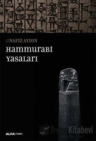 Hammurabi Yasaları - Nafiz Aydın - Alfa Yayınları - Fiyatı - Yorumları