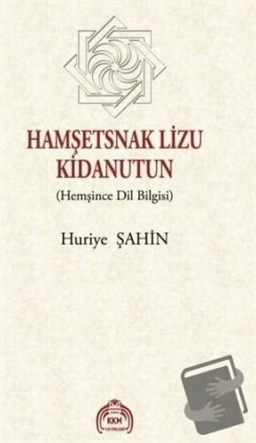 Hamşetsnak Lizu Kidanutun - Huriye Şahin - Kekeme Yayınları - Fiyatı -