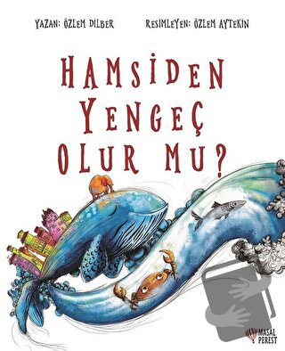 Hamsiden Yengeç Olur mu? - Özlem Dilber - Masalperest - Fiyatı - Yorum