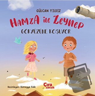 Hamza ile Zeynep - Gülcan Yıldız - Çıra Çocuk Yayınları - Fiyatı - Yor