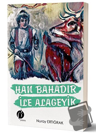 Han Bahadır İle Alageyik - Nuray Ertığrak - Herdem Kitap - Fiyatı - Yo