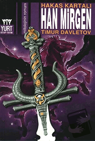 Han Mirgen Hakas Kartalı - Timur Davletov - Yurt Kitap Yayın - Fiyatı 