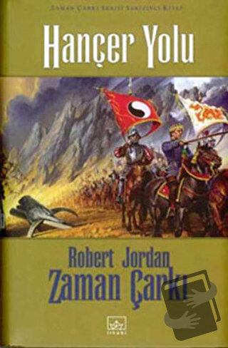 Hançer Yolu - Zaman Çarkı Cilt 8 (Ciltli) - Robert Jordan - İthaki Yay