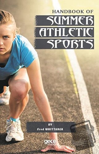 Handbook Of Summer Athletic Sports - Fred Whittaker - Gece Kitaplığı -