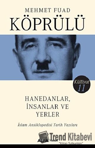 Hanedanlar İnsanlar ve Yerler - Külliyat 11 - Mehmet Fuad Köprülü - Al