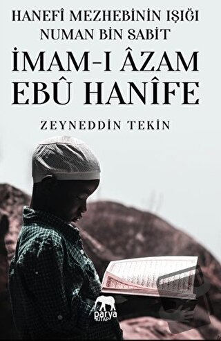 Hanefi Mezhebinin Işığı Numan Bin Sabit - İmam-ı Azam Ebu Hanife - Zey