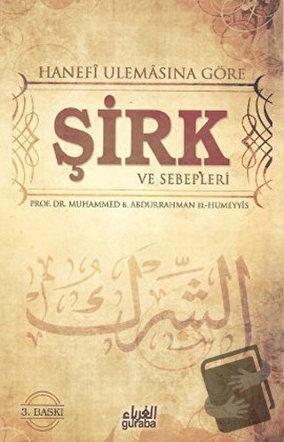 Hanefi Ulemasına Göre Şirk ve Sebepleri - M. Abdurrahman El-Humeyyis -