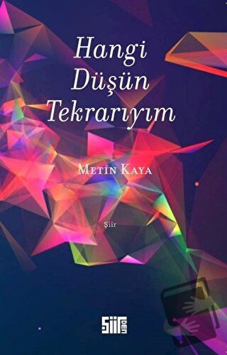 Hangi Düşün Tekrarıyım - Metin Kaya - Şiirden Yayıncılık - Fiyatı - Yo