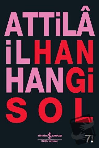 Hangi Sol - Attila İlhan - İş Bankası Kültür Yayınları - Fiyatı - Yoru