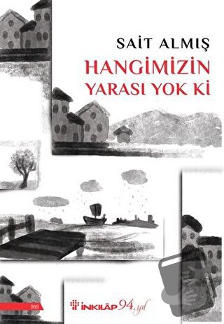 Hangimizin Yarası Yok Ki - Sait Almış - İnkılap Kitabevi - Fiyatı - Yo