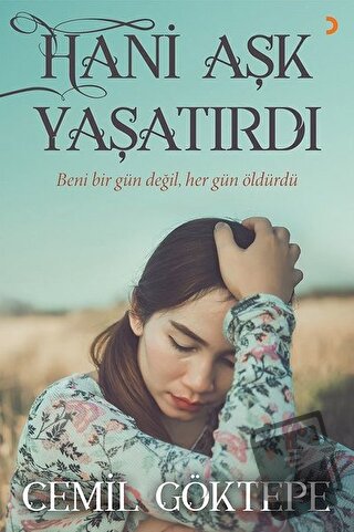 Hani Aşk Yaşatırdı - Cemil Göktepe - Cinius Yayınları - Fiyatı - Yorum