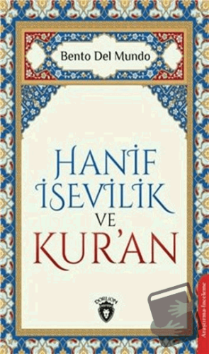 Hanif İsevilik ve Kur’an - Bento Del Mundo - Dorlion Yayınları - Fiyat