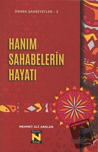 Hanım Sahabelerin Hayatı - Mehmet Ali Arslan - Zavira Kitap - Fiyatı -