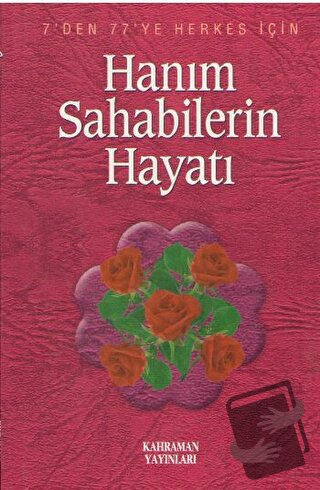 Hanım Sahabilerin Hayatı - Hasan Kaluç - Kahraman Yayınları - Fiyatı -