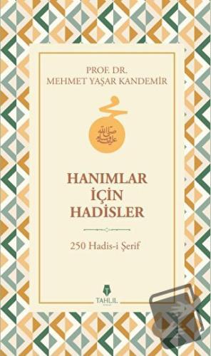 Hanımlar İçin Hadisler (Ciltli) - Mehmet Yaşar Kandemir - Tahlil Yayın