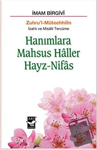 Hanımlara Mahsus Haller Hayz-Nifas - İmam Birgivi - Arı Sanat Yayınevi