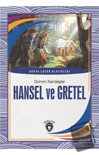 Hansel ve Gretel - Grimm Kardeşler - Dorlion Yayınları - Fiyatı - Yoru