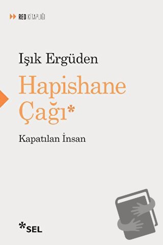 Hapishane Çağı - Işık Ergüden - Sel Yayıncılık - Fiyatı - Yorumları - 