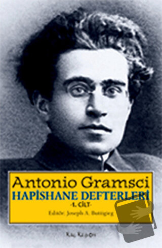 Hapishane Defterleri Cilt: 1 - Antonio Gramsci - Kalkedon Yayıncılık -