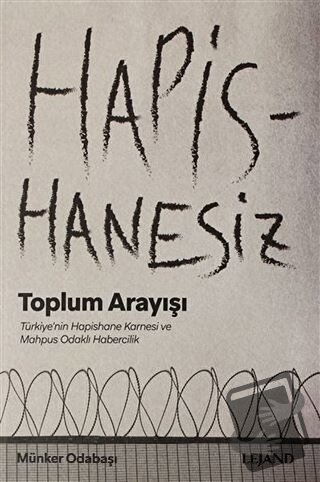 Hapishanesiz Toplum Arayışı - Münker Odabaşı - Lejand - Fiyatı - Yorum