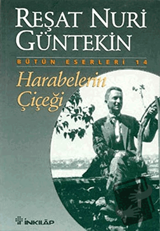 Harabelerin Çiçeği - Reşat Nuri Güntekin - İnkılap Kitabevi - Fiyatı -