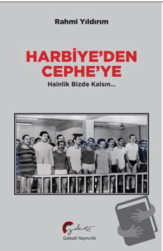 Harbiye’den Cephe’ye Hainlik Bizde Kalsın - Rahmi Yıldırım - Galeati Y