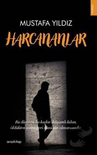 Harcananlar - Mustafa Yıldız - Araz Kitap - Fiyatı - Yorumları - Satın