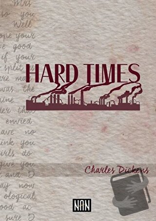 Hard Times - Charles Dickens - Nan Kitap - Fiyatı - Yorumları - Satın 