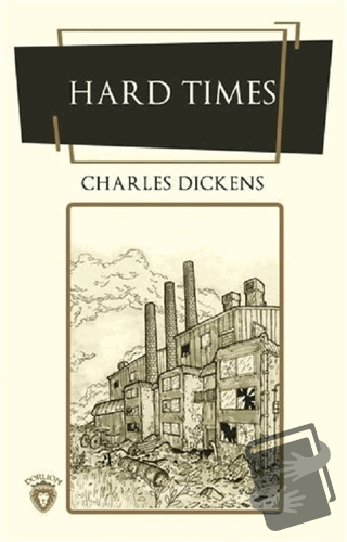 Hard Times - Charles Dickens - Dorlion Yayınları - Fiyatı - Yorumları 