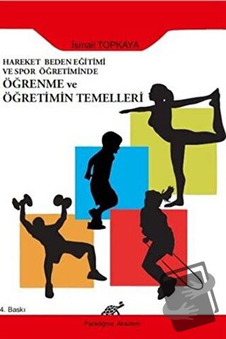 Hareket Beden Eğitimi ve Spor Öğretiminde Öğrenme ve Öğretimin Temelle