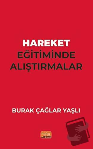 Hareket Eğitiminde Alıştırmalar - Burak Çağlar Yaşlı - Nobel Bilimsel 