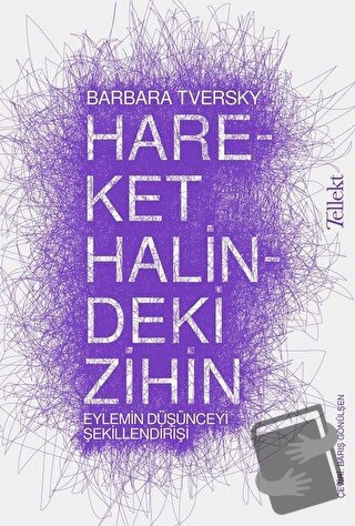 Hareket Halindeki Zihin - Barbara Tversky - Tellekt - Fiyatı - Yorumla