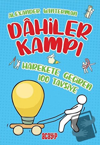 Harekete Geçiren 100 Tavsiye - Dahiler Kampı - Alexander Winterman - A