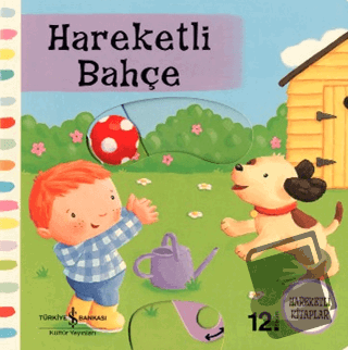 Hareketli Bahçe (Ciltli) - Rebecca Finn - İş Bankası Kültür Yayınları 