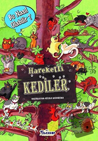 Hareketli Kediler - Bu Nasıl Olabilir? (Ciltli) - Nicola Kucharska - T