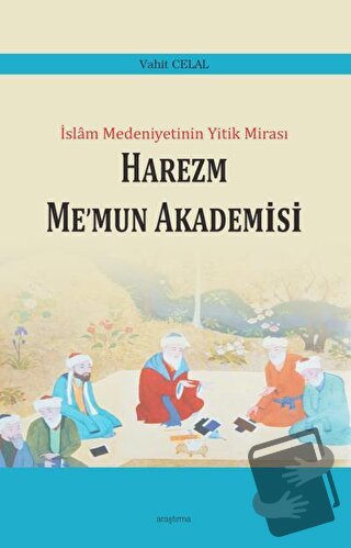 Harezm Me’mun Akademisi - Vahit Celal - Araştırma Yayınları - Fiyatı -