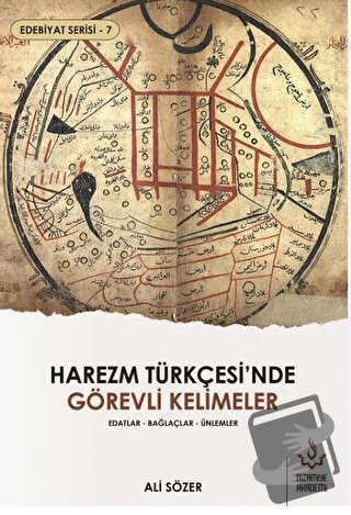 Harezm Türkçesi'nde Görevli Kelimeler - Edebiyat Serisi 7 - Ali Sözer 