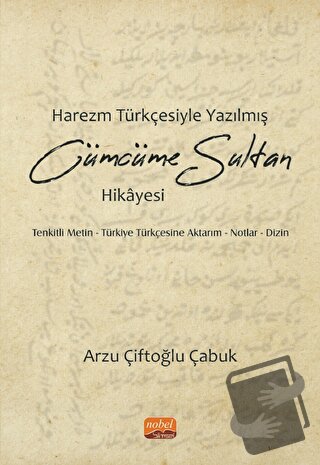 Harezm Türkçesiyle Yazılmış Cümcüme Sultan Hikayesi - Arzu Çiftoğlu Ça