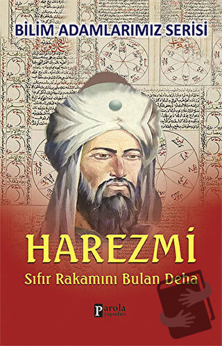 Harezmi - Bilim Adamlarımız Serisi - Ali Kuzu - Parola Yayınları - Fiy